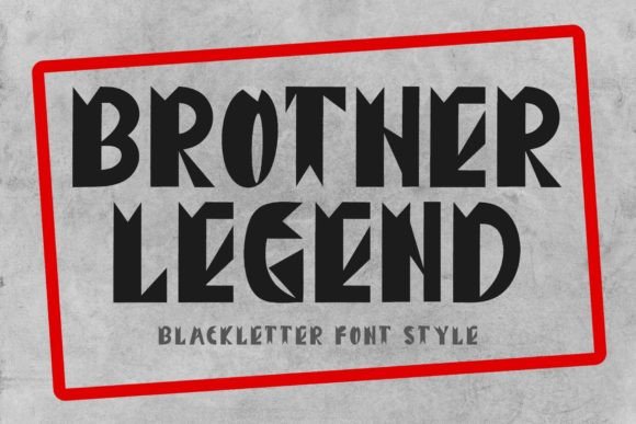 Brother Legend: The Blackletter Typeface for Modern Edge