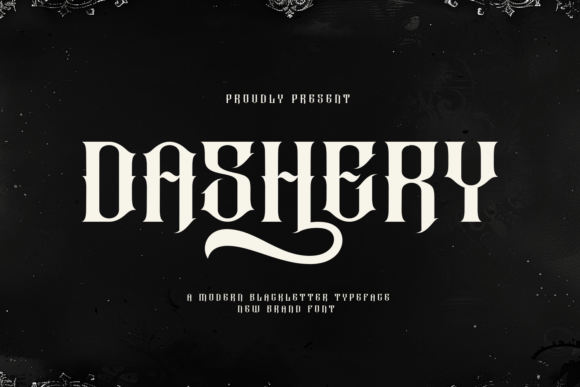 Dashery: The Modern Blackletter Typeface for Bold Brands