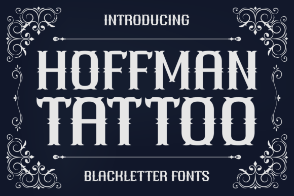 Hoffman Tattoo: A Blackletter Typeface for Bold Statements