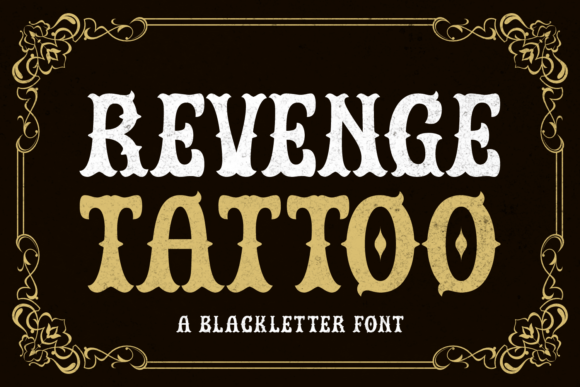 Revenge Tattoo: A Blackletter Font for Bold Statements